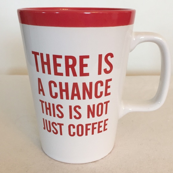 “There Is A Chance This Is Not Just Coffee” Kahlua Coffee Mug - Picture 2 of 4